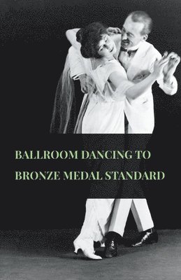 Ballroom Dancing To Bronze Medal Standard