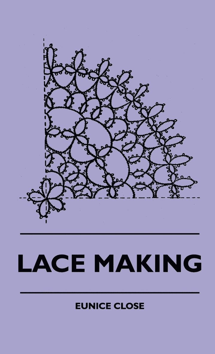 Eunice Close - Lace Making, Inbunden