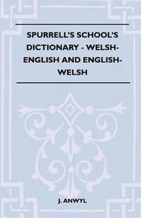 bokomslag Spurrell's School's Dictionary - Welsh-English And English-Welsh