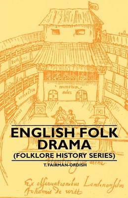 bokomslag English Folk Drama (Folklore History Series)