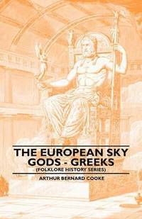 bokomslag The European Sky Gods - Greeks (Folklore History Series)