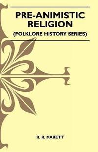 bokomslag Pre-Animistic Religion (Folklore History Series)