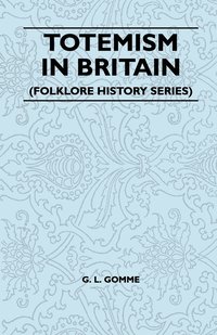 bokomslag Totemism In Britain (Folklore History Series)