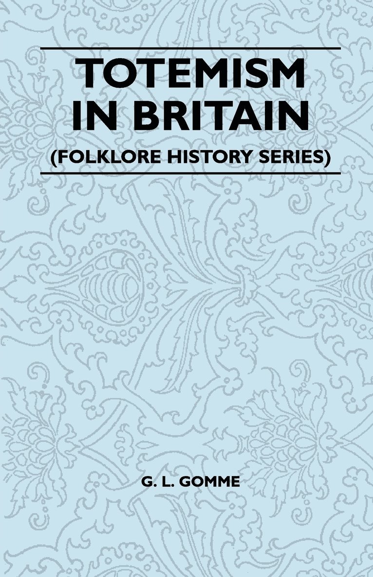 Totemism In Britain (Folklore History Series) 1