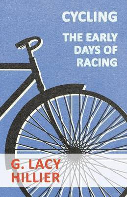 bokomslag Cycling - The Early Days Of Racing