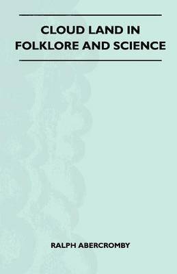 bokomslag Cloud Land In Folklore And Science (Folklore History Series)