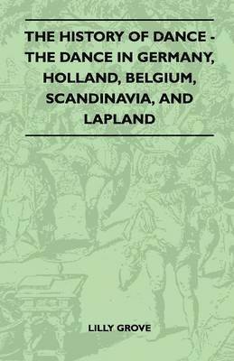 The History Of Dance - The Dance In Germany, Holland, Belgium, Scandinavia, And Lapland 1