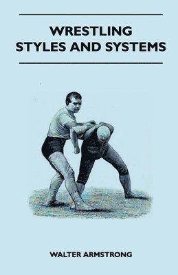 bokomslag Wrestling - Styles And Systems