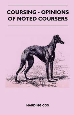 Coursing - Opinions Of Noted Coursers 1