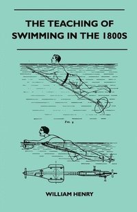 bokomslag The Teaching Of Swimming In The 1800s