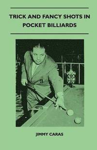 bokomslag Trick And Fancy Shots In Pocket Billiards