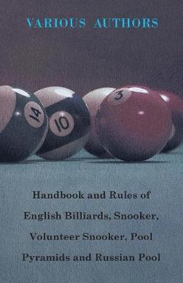 Handbook And Rules Of - English Billiards - Snooker - Volunteer Snooker - Pool Pyramids - Russian Pool 1
