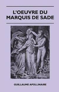 bokomslag L'Oeuvre Du Marquis De Sade