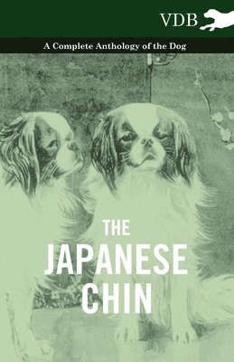 Various, Various (selected by the Federation of Children's Book Groups) - Japanese Chin - A Complete Anthology of the Dog, Inbunden
