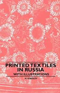 bokomslag Printed Textiles In Russia - With Illustrations