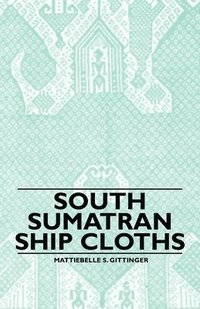 bokomslag South Sumatran Ship Cloths