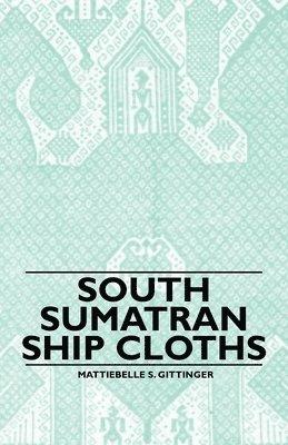 South Sumatran Ship Cloths 1