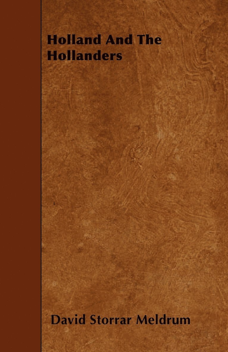 David Storrar Meldrum - Holland And The Hollanders, Häftad