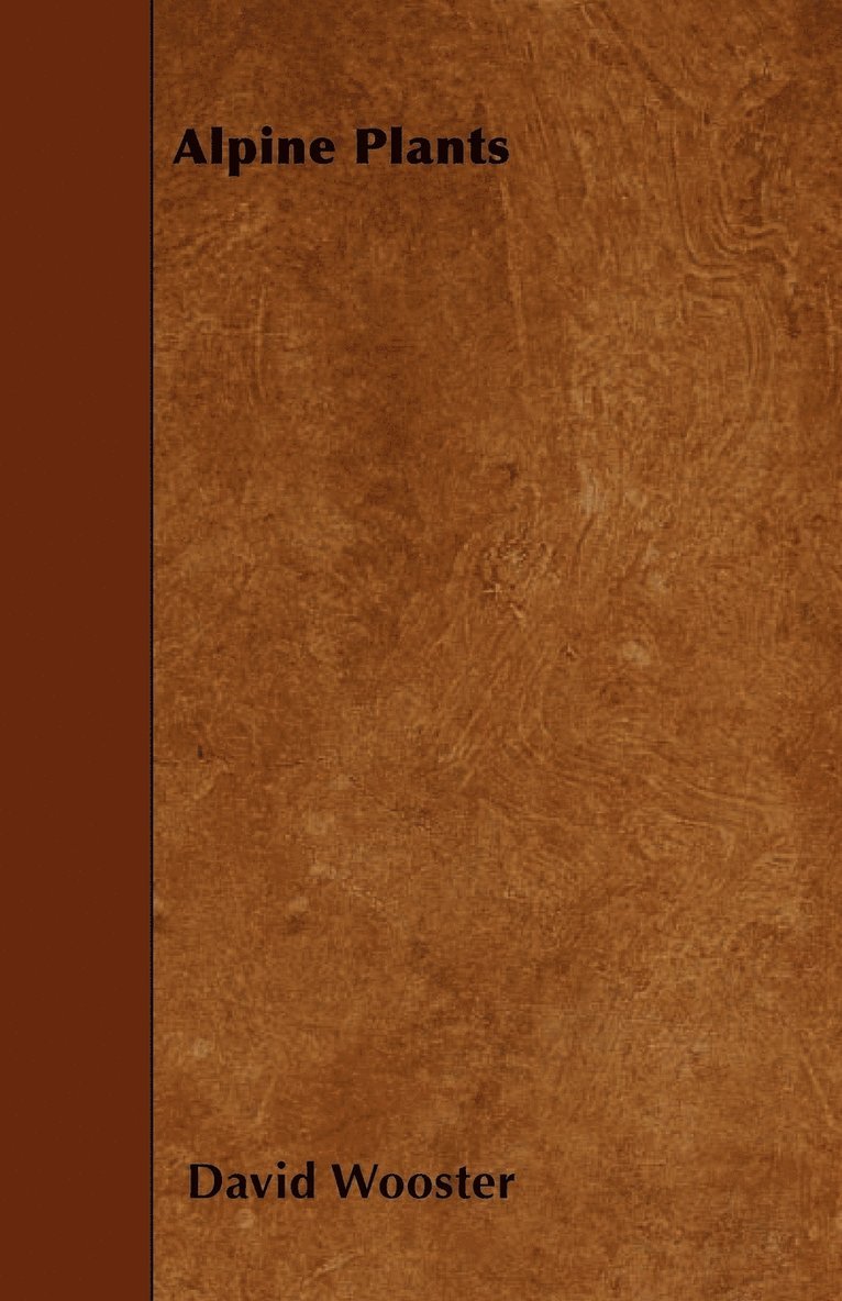 David Wooster - Alpine Plants, Häftad