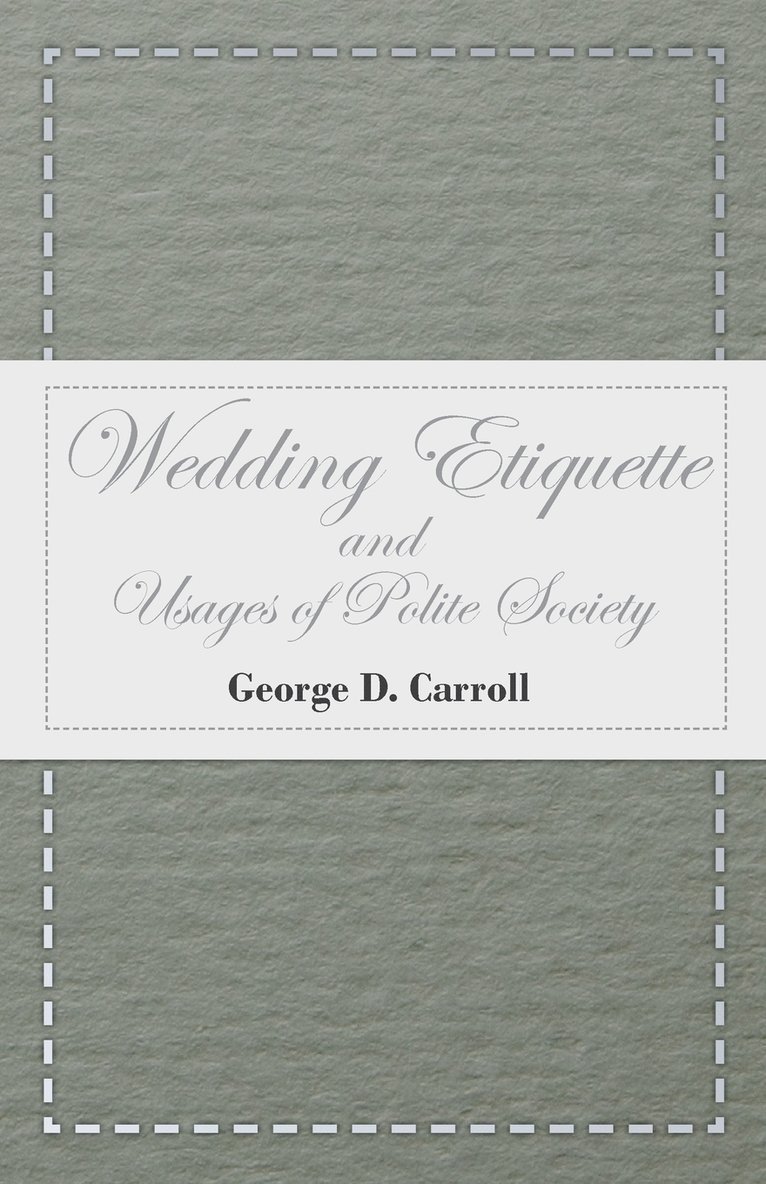 Wedding Etiquette and Usages of Polite Society 1