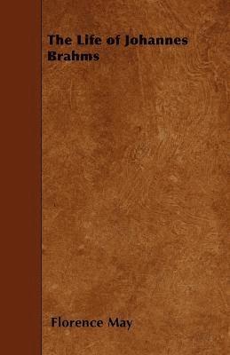 Life of Johannes Brahms