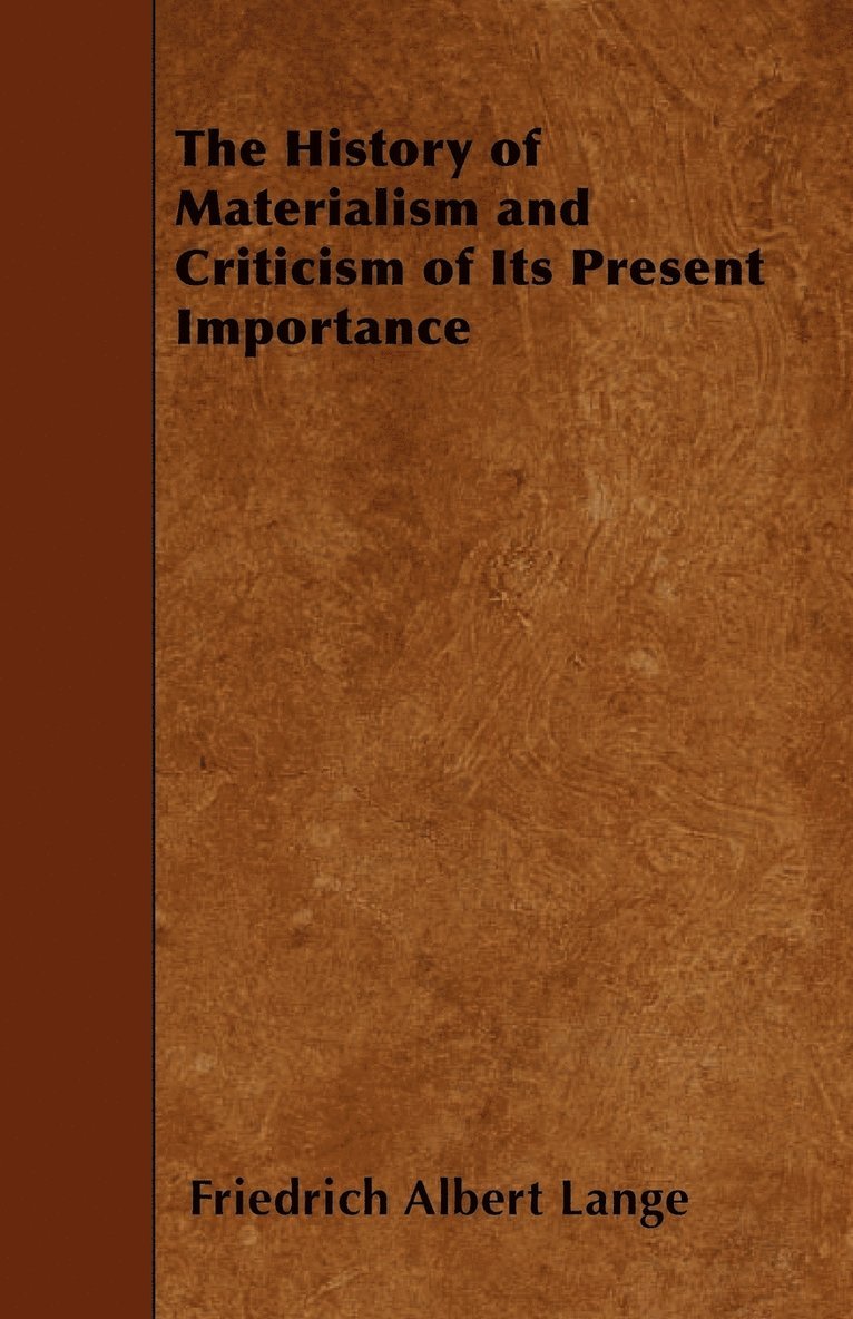 The History of Materialism and Criticism of Its Present Importance 1