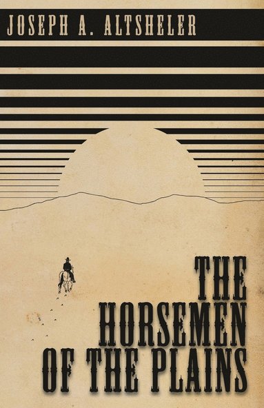 bokomslag The Horsemen of the Plains
