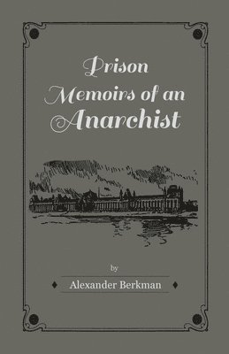 bokomslag Prison Memoirs Of An Anarchist