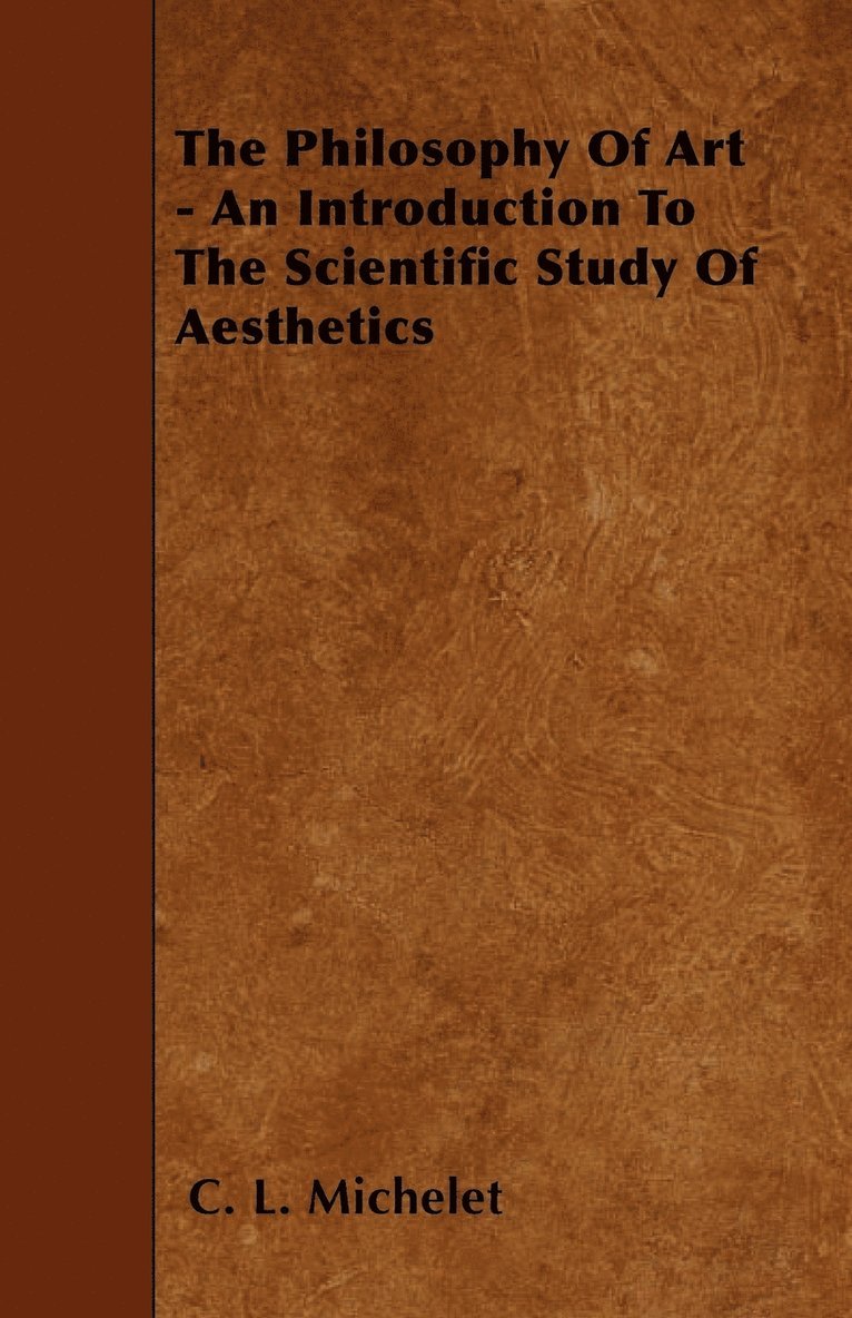 The Philosophy Of Art - An Introduction To The Scientific Study Of Aesthetics 1