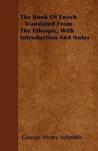 bokomslag The Book Of Enoch - Translated From The Ethiopic, With Introduction And Notes