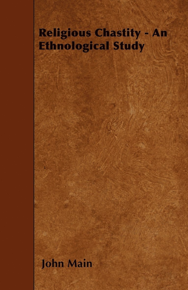 Religious Chastity - An Ethnological Study