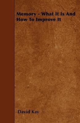 Memory - What It Is And How To Improve It