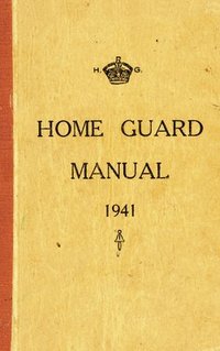 bokomslag Home Guard Manual 1941