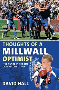 bokomslag Thoughts of a Millwall Optimist