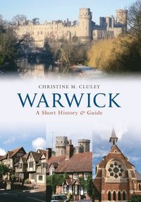 bokomslag Warwick A Short History and Guide