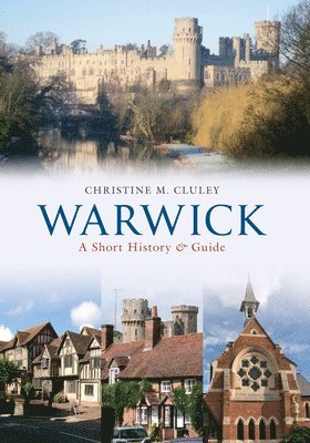 Warwick A Short History and Guide 1