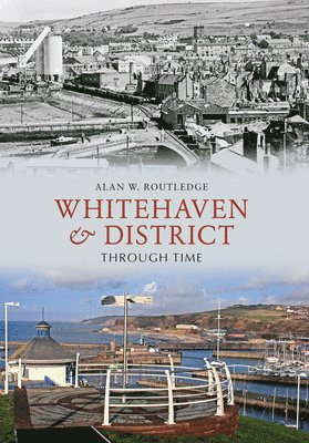 bokomslag Whitehaven & District Through Time