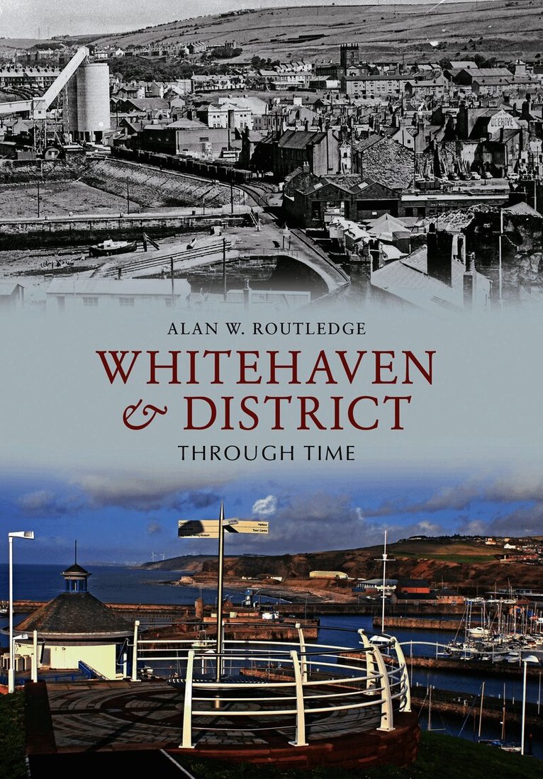 Whitehaven & District Through Time