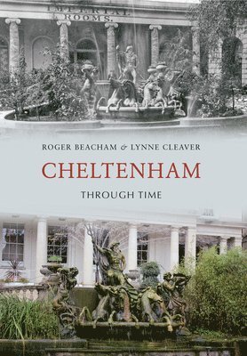 Lynne Cleaver, Roger Beacham - Cheltenham Through Time, Häftad