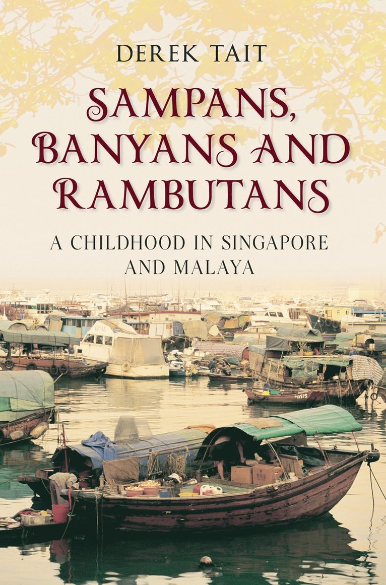 Sampans, Banyans and Rambutans 1