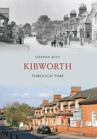 bokomslag Kibworth Through Time