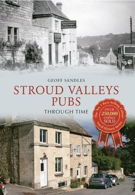 Geoff Sandles - Stroud Valleys Pubs Through Time, Häftad