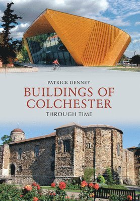 bokomslag Buildings of Colchester Through Time