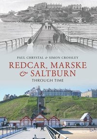 bokomslag Redcar, marske & saltburn through time