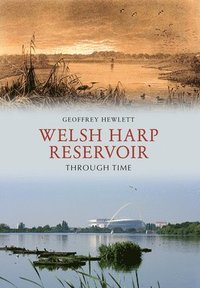 bokomslag Welsh Harp Reservoir Through Time
