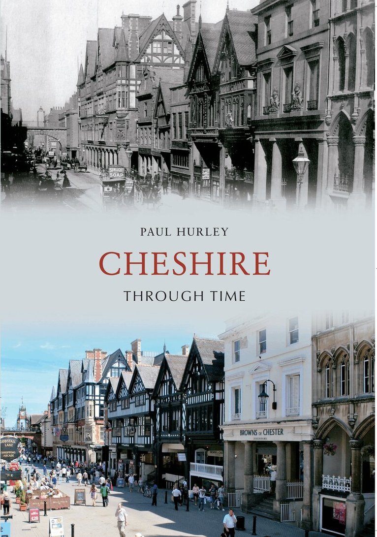 Paul Hurley - Cheshire Through Time, Häftad