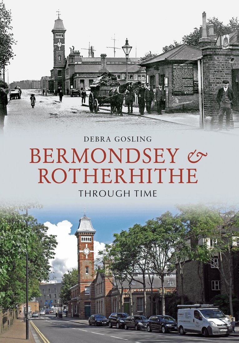 Debra Gosling - Bermondsey & Rotherhithe Through Time, Häftad