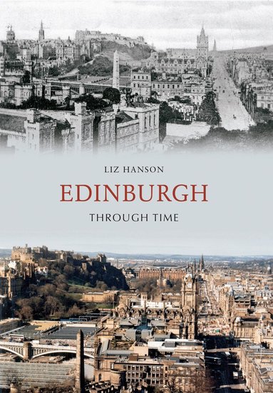 Liz Hanson - Edinburgh Through Time, Häftad