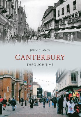 John Clancy - Canterbury Through Time, Häftad