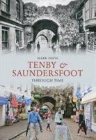 Mark Davis - Tenby & Saundersfoot Through Time, Häftad. Tillgänglighet: Lägg i varukorg